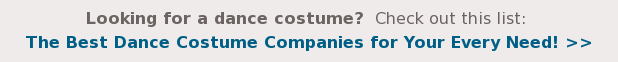 Looking for a dance costume? Check out this list: The Best Dance Costume Companies for Your Every Need! >>