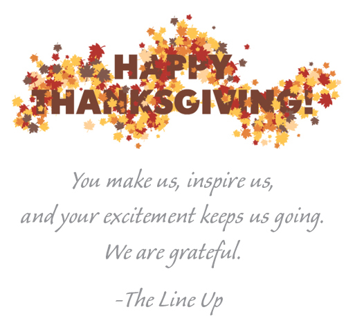 Happy Thanksgiving from The Line Up!