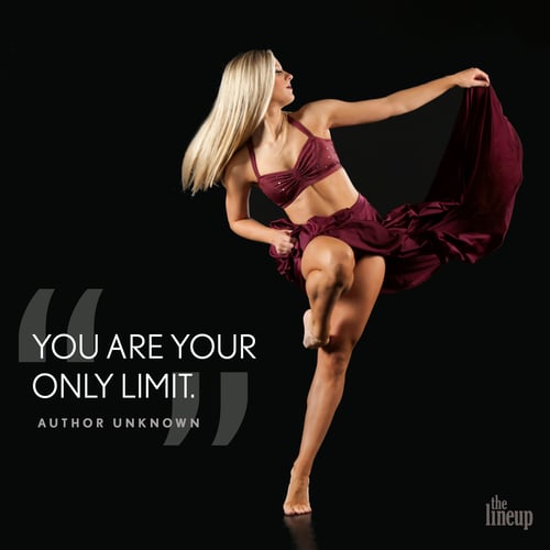"You are your only limit." - Author Unknown Motivational Quotes for Dancers
